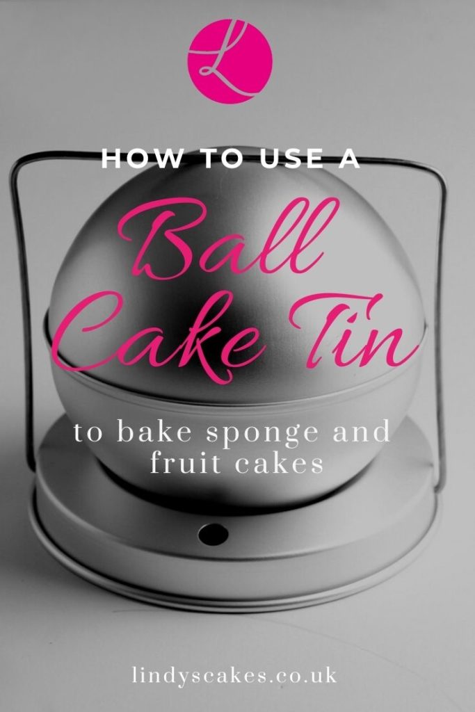 How to use a ball tin to bake sponge and fruit cakes