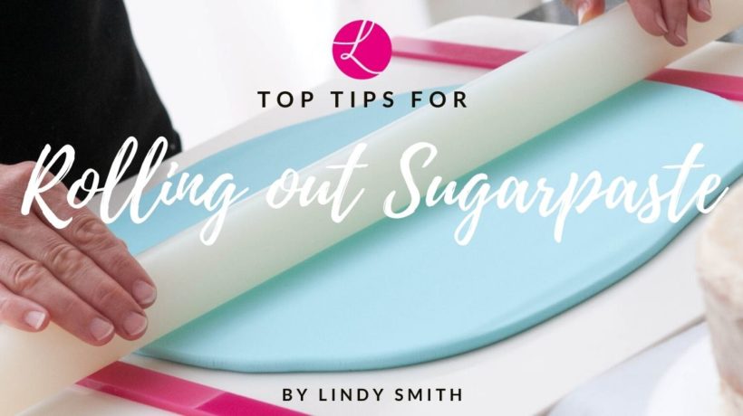 Rolling out sugarpaste - top tips