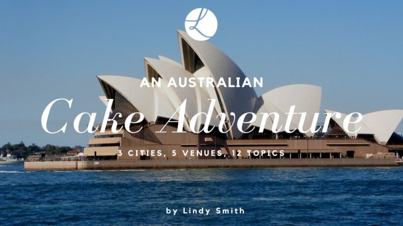 An Australian cake adventure with Lindy Smith