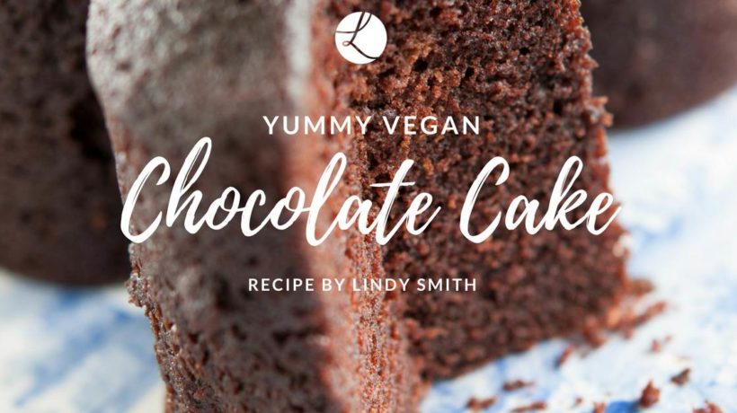 Yummy vegan chocolate cake recipe by Lindy Smith
