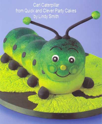 Carl the catepillar from quick and clever party cakes book