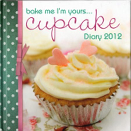 bake me I'm yours diary 2012