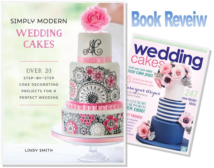 Wedding Cakes magazine review Lindy Smith's NEW book 'Simply Modern Wedding Cakes'