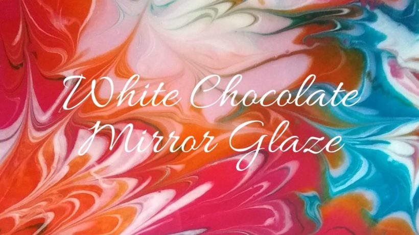White chocolate mirror glaze recipe by Lindy Smith