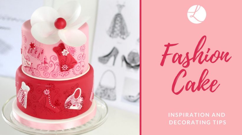 Girly fashion cake inspiration and cake decorating tips