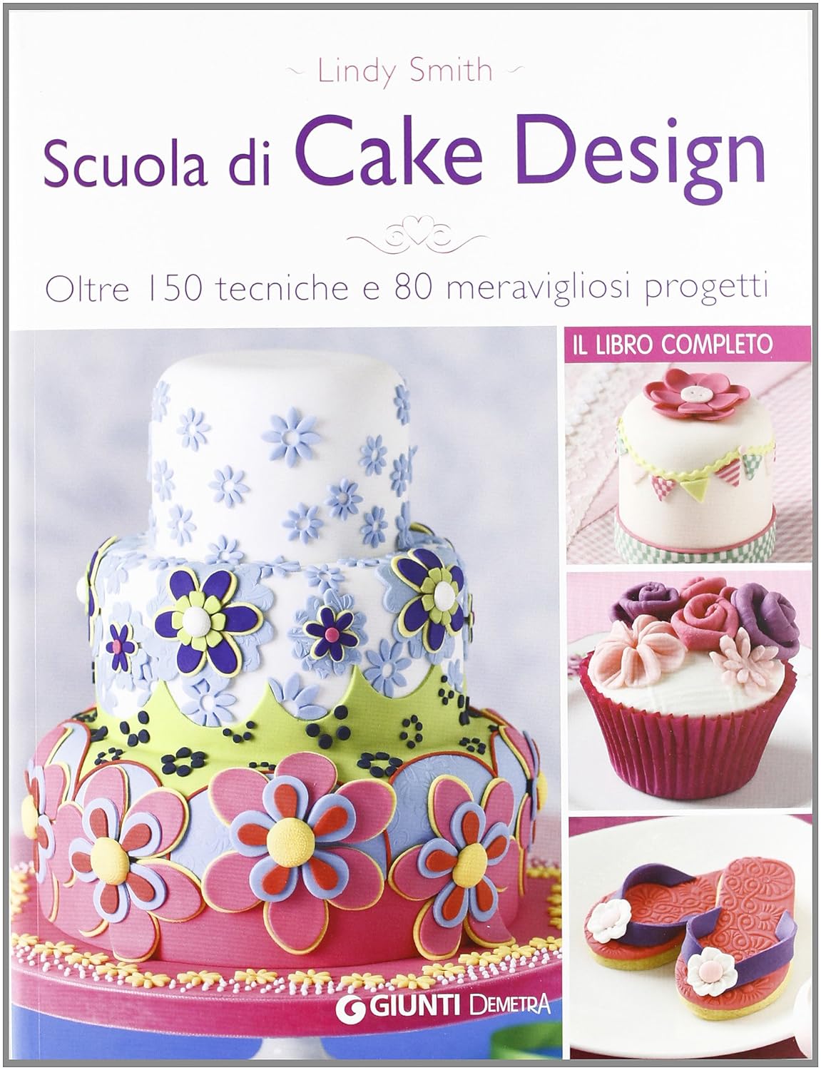 Scuola di Cake Design book by Lindy Smith