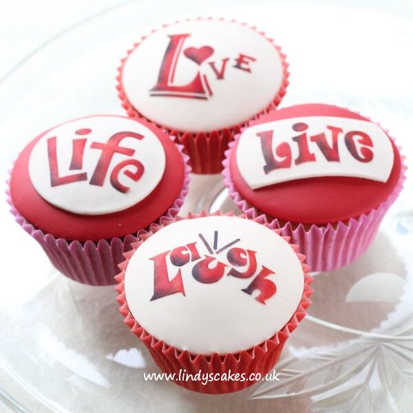 Live, love, life, laugh, stencil cupcakes created for Lindy's Create and Craft TV Cake Academy show